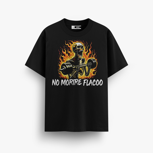PLAYERA - NO MORIRE FLACO