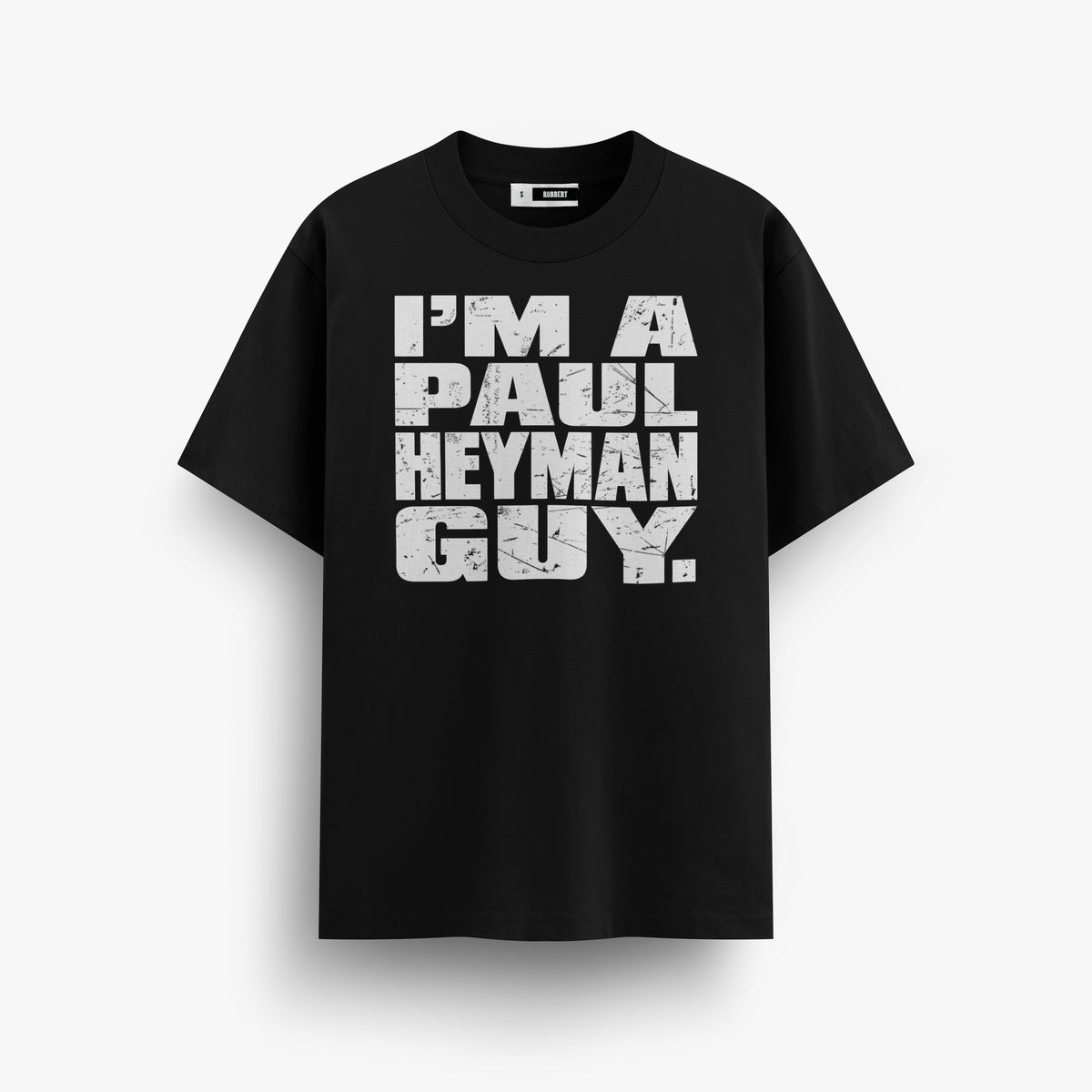 PLAYERA - IM A PAUL HEYMAN GUY