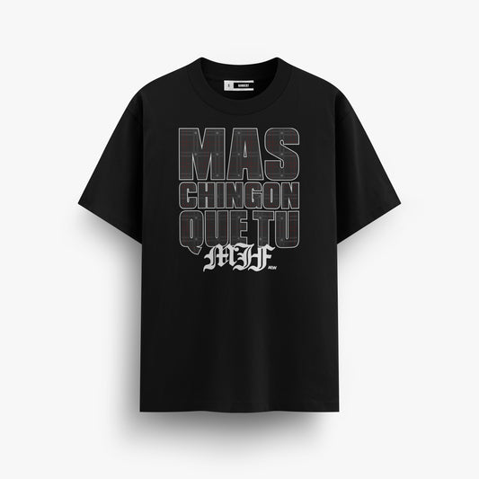 PLAYERA - MJF (MAS CHINGON QUE TU)