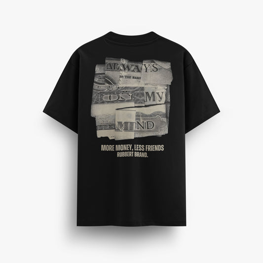 PLAYERA - MORE MONEY, LESS FRIENDS | EDICION LIMITADA
